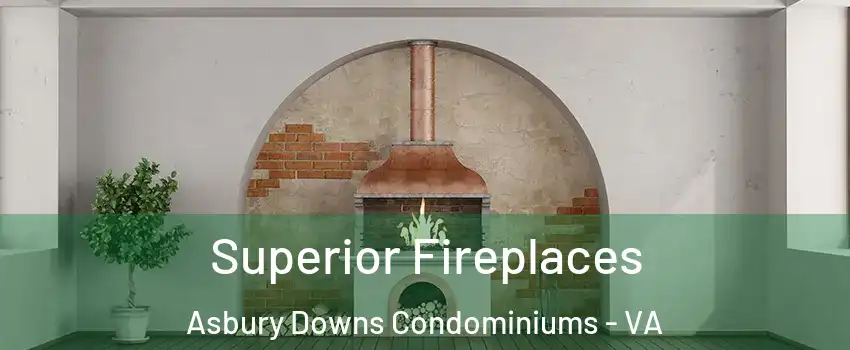 Superior Fireplaces Asbury Downs Condominiums - VA