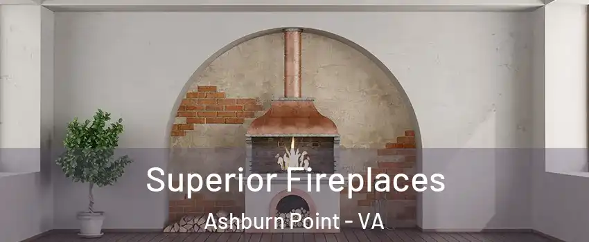 Superior Fireplaces Ashburn Point - VA