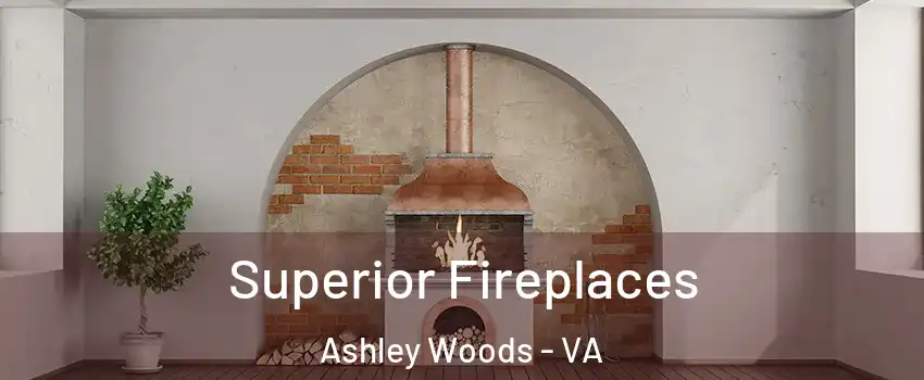 Superior Fireplaces Ashley Woods - VA