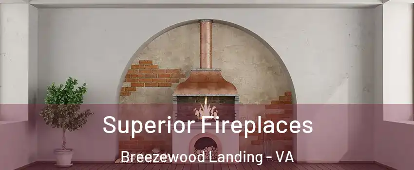 Superior Fireplaces Breezewood Landing - VA