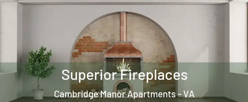 Superior Fireplaces Cambridge Manor Apartments - VA