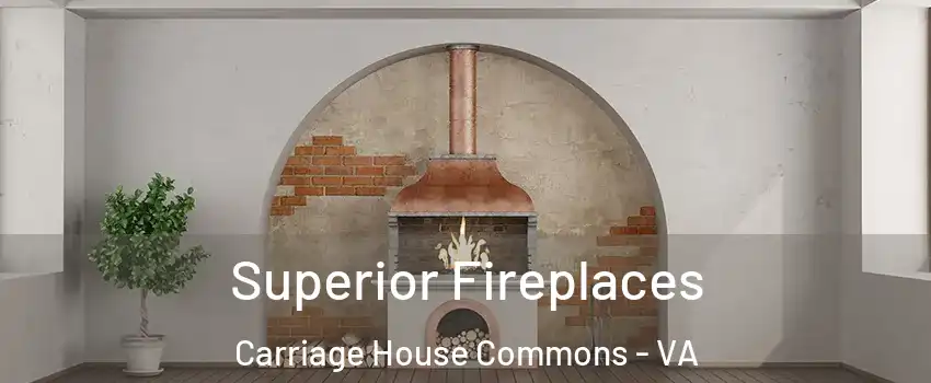 Superior Fireplaces Carriage House Commons - VA
