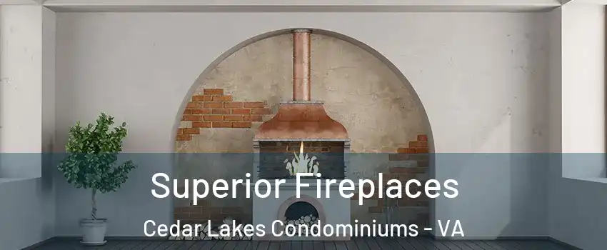 Superior Fireplaces Cedar Lakes Condominiums - VA