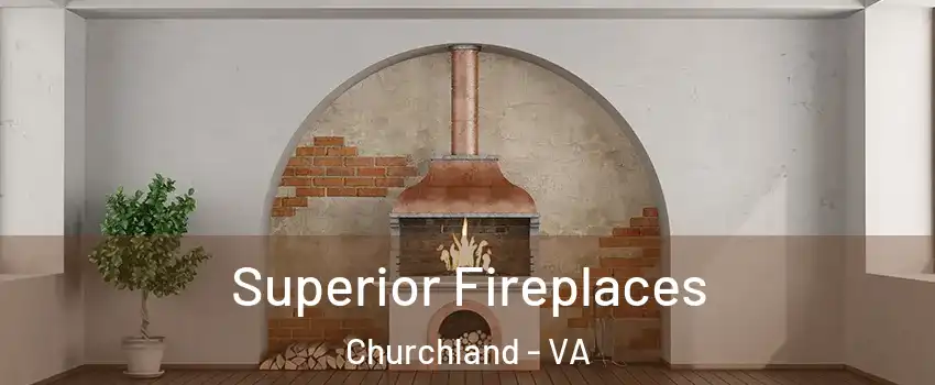 Superior Fireplaces Churchland - VA