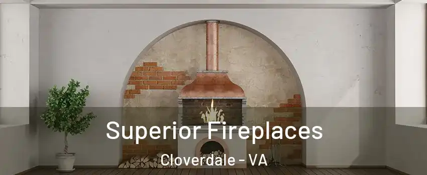 Superior Fireplaces Cloverdale - VA