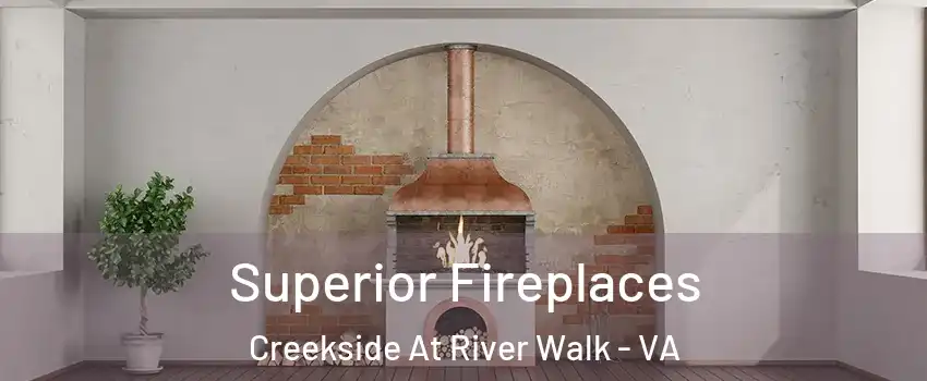 Superior Fireplaces Creekside At River Walk - VA