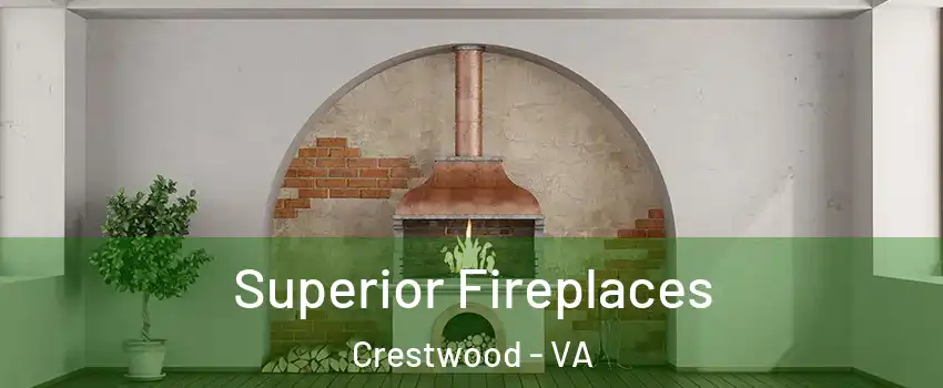 Superior Fireplaces Crestwood - VA