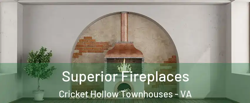 Superior Fireplaces Cricket Hollow Townhouses - VA