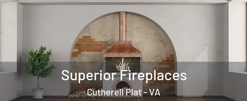 Superior Fireplaces Cutherell Plat - VA