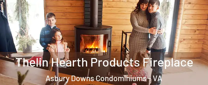 Thelin Hearth Products Fireplace Asbury Downs Condominiums - VA