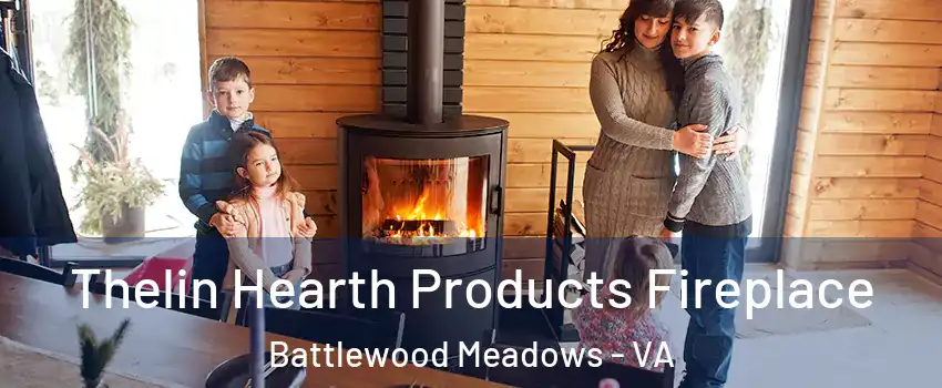Thelin Hearth Products Fireplace Battlewood Meadows - VA