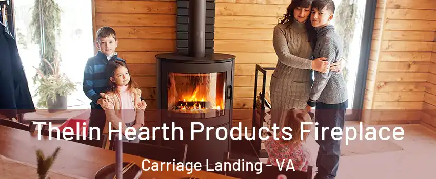 Thelin Hearth Products Fireplace Carriage Landing - VA