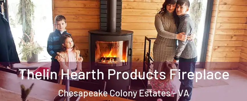 Thelin Hearth Products Fireplace Chesapeake Colony Estates - VA
