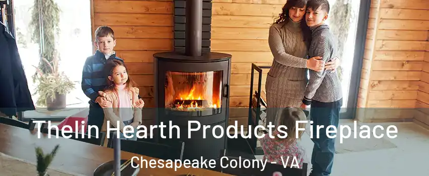 Thelin Hearth Products Fireplace Chesapeake Colony - VA