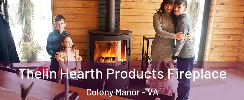 Thelin Hearth Products Fireplace Colony Manor - VA