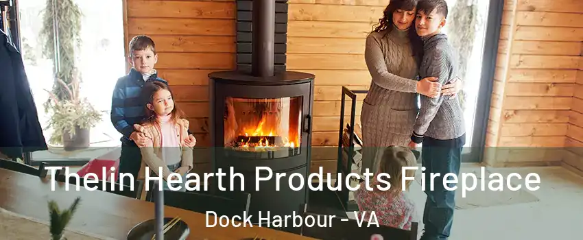 Thelin Hearth Products Fireplace Dock Harbour - VA