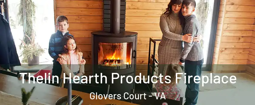 Thelin Hearth Products Fireplace Glovers Court - VA