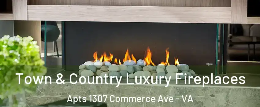 Town & Country Luxury Fireplaces Apts 1307 Commerce Ave - VA
