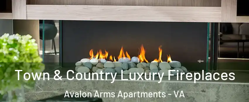 Town & Country Luxury Fireplaces Avalon Arms Apartments - VA
