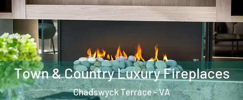 Town & Country Luxury Fireplaces Chadswyck Terrace - VA