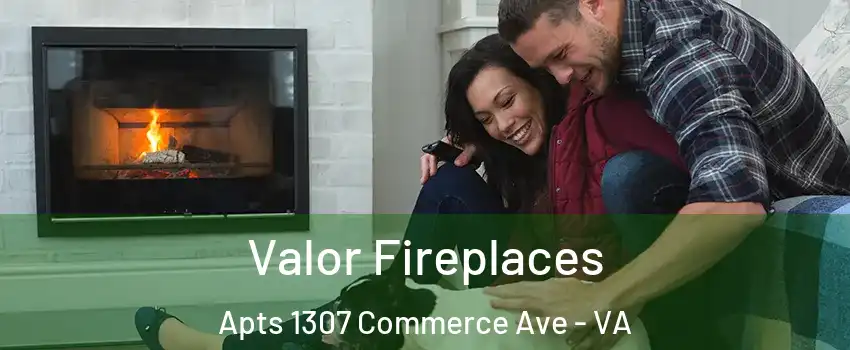 Valor Fireplaces Apts 1307 Commerce Ave - VA
