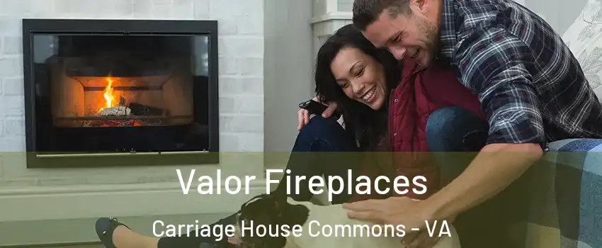 Valor Fireplaces Carriage House Commons - VA