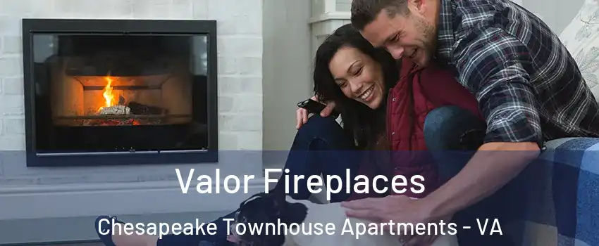 Valor Fireplaces Chesapeake Townhouse Apartments - VA