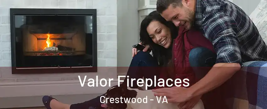 Valor Fireplaces Crestwood - VA