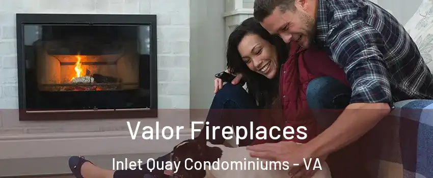 Valor Fireplaces Inlet Quay Condominiums - VA