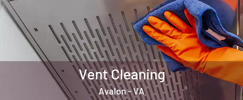 Vent Cleaning Avalon - VA