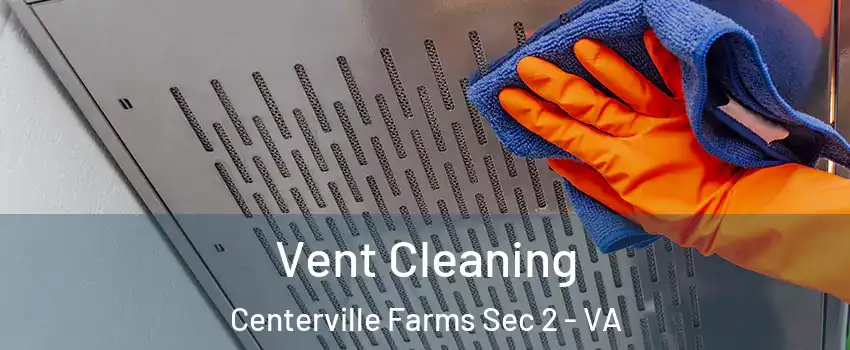 Vent Cleaning Centerville Farms Sec 2 - VA
