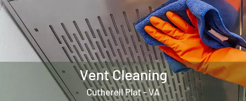 Vent Cleaning Cutherell Plat - VA