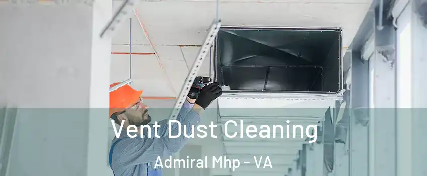 Vent Dust Cleaning Admiral Mhp - VA