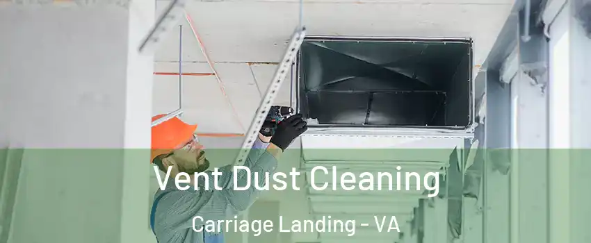 Vent Dust Cleaning Carriage Landing - VA