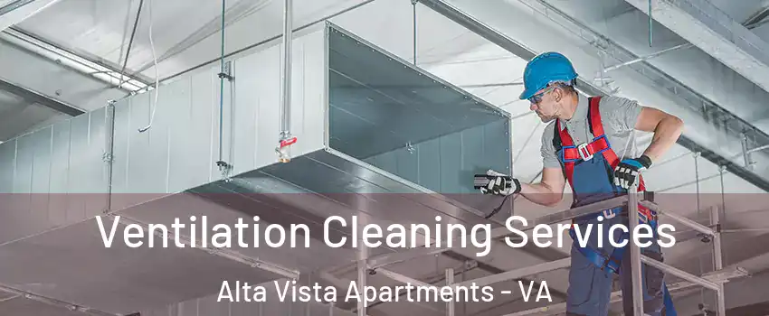 Ventilation Cleaning Services Alta Vista Apartments - VA