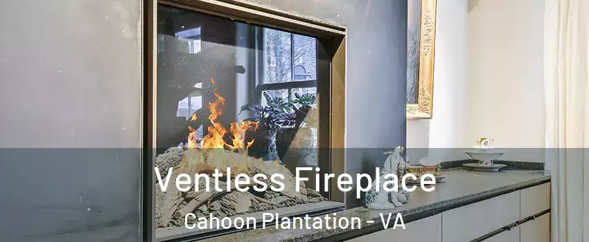 Ventless Fireplace Cahoon Plantation - VA