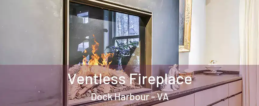 Ventless Fireplace Dock Harbour - VA