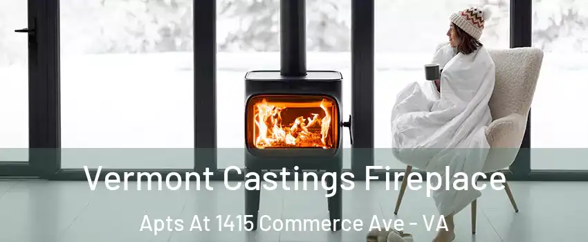 Vermont Castings Fireplace Apts At 1415 Commerce Ave - VA