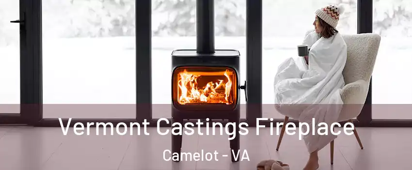 Vermont Castings Fireplace Camelot - VA