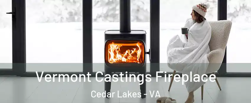 Vermont Castings Fireplace Cedar Lakes - VA