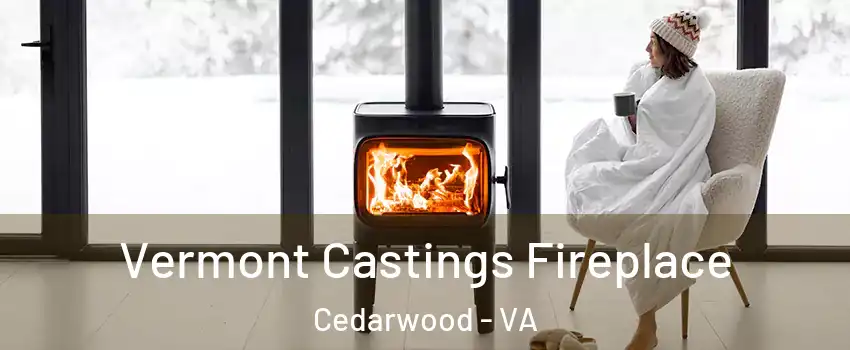 Vermont Castings Fireplace Cedarwood - VA