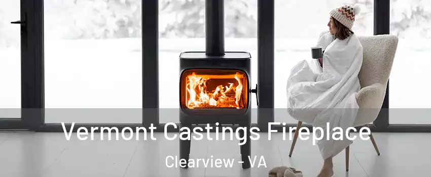 Vermont Castings Fireplace Clearview - VA