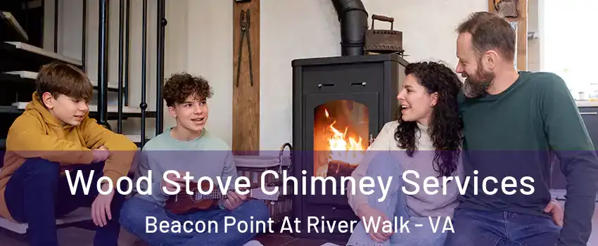 Wood Stove Chimney Services Beacon Point At River Walk - VA