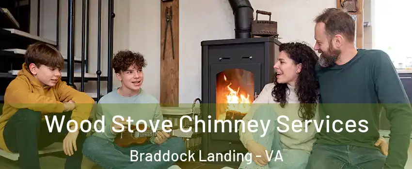Wood Stove Chimney Services Braddock Landing - VA