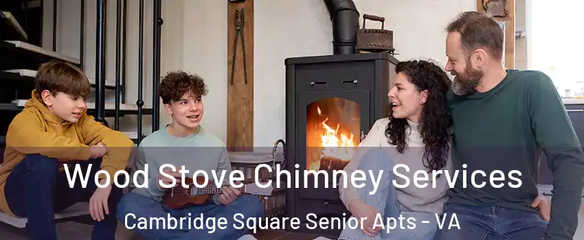 Wood Stove Chimney Services Cambridge Square Senior Apts - VA