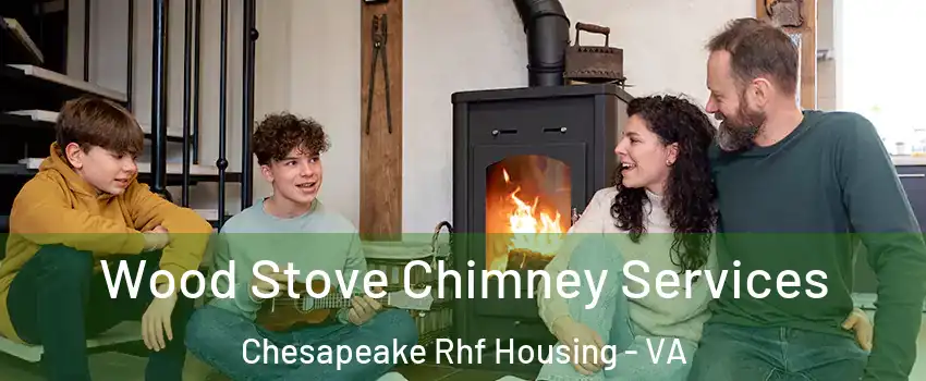 Wood Stove Chimney Services Chesapeake Rhf Housing - VA