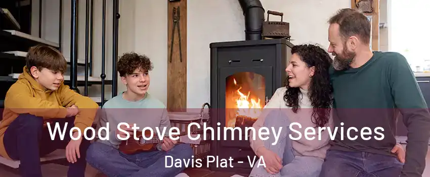 Wood Stove Chimney Services Davis Plat - VA