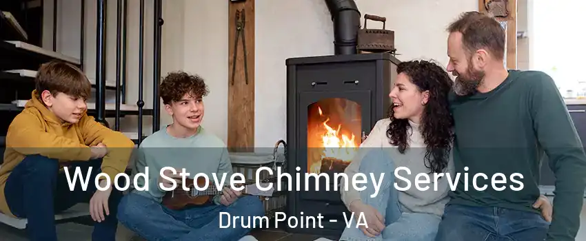 Wood Stove Chimney Services Drum Point - VA