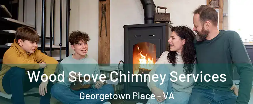 Wood Stove Chimney Services Georgetown Place - VA