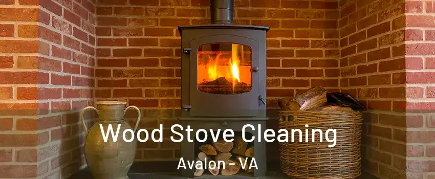Wood Stove Cleaning Avalon - VA